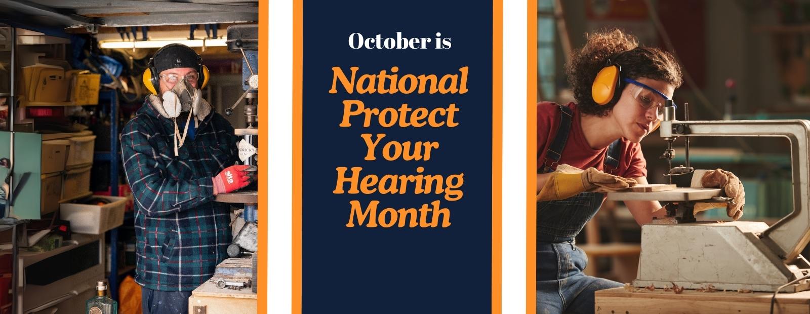 October is National Protect Your Hearing Month